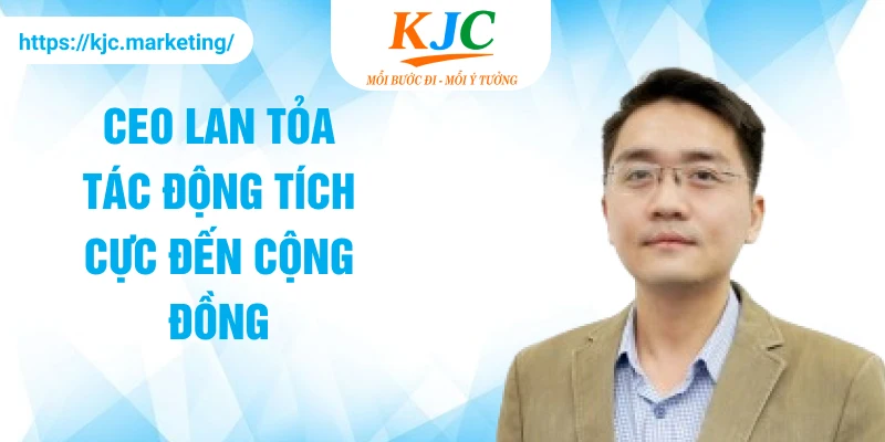 CEO lan tỏa tác động tích cực đến cộng đồng