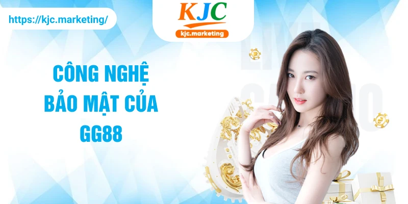 Công nghệ bảo mật của GG88