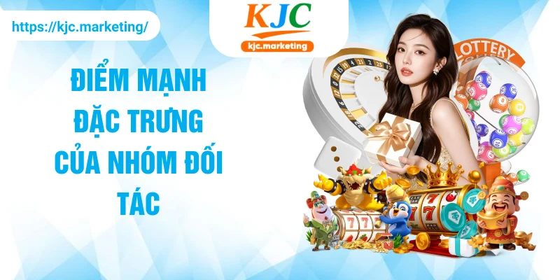 Điểm mạnh đặc trưng của nhóm đối tác
