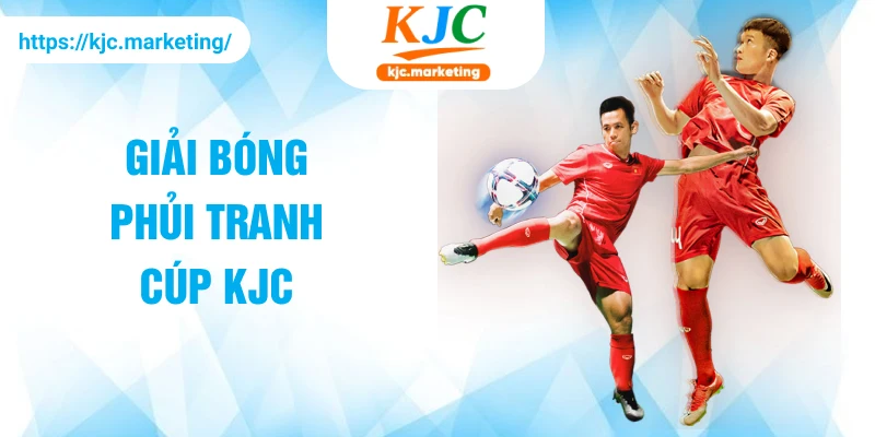 Giải bóng phủi tranh cúp KJC