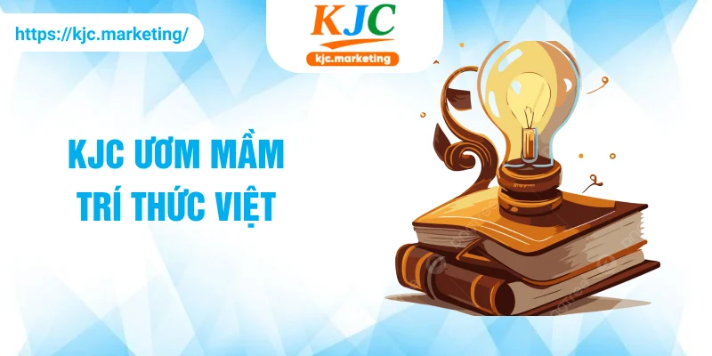 KJC ươm mầm trí thức Việt