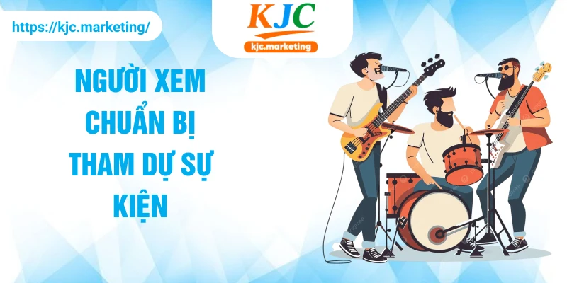 Người xem chuẩn bị tham dự sự kiện