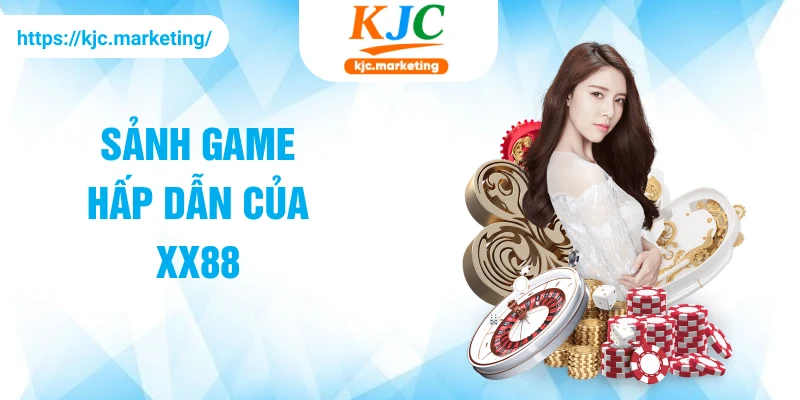 Sảnh Game hấp dẫn của XX88